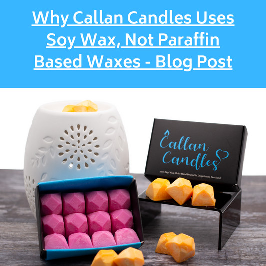Why callan candles uses soy wax not paraffin based waxes - blog post